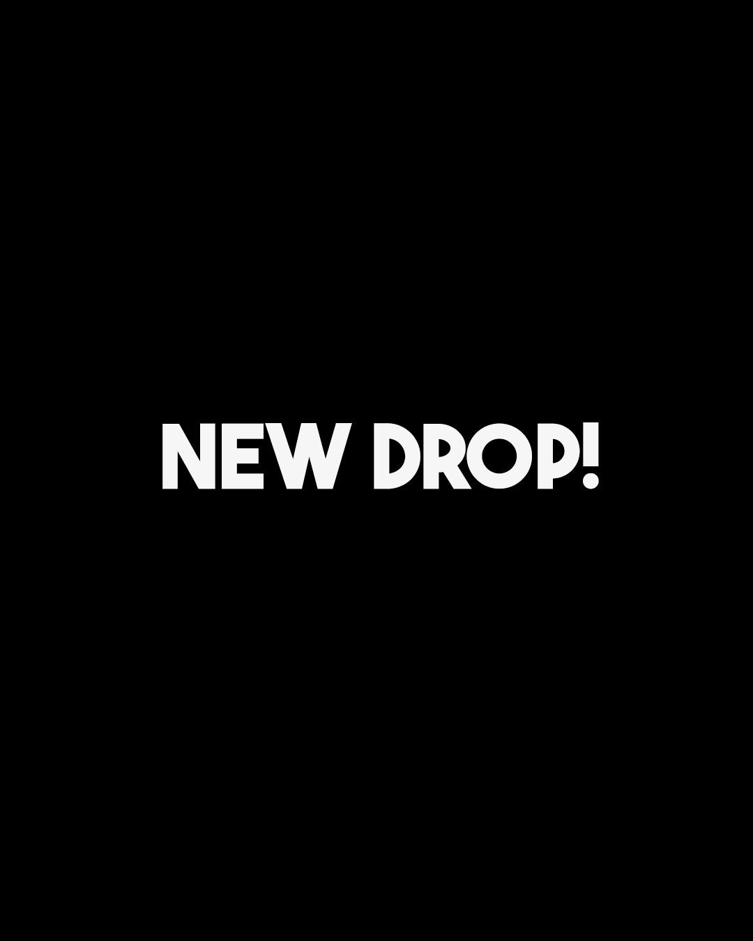 New Drop!